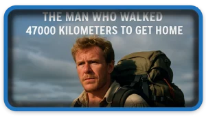 Karl Bushby The Man Who Walked 47000 Kilometers to Get Home