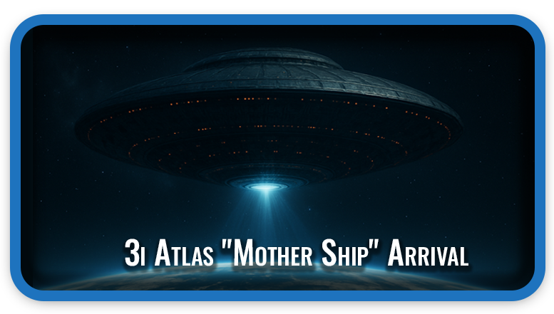Latest Update on 3i Atlas "Mother Ship" Arrival