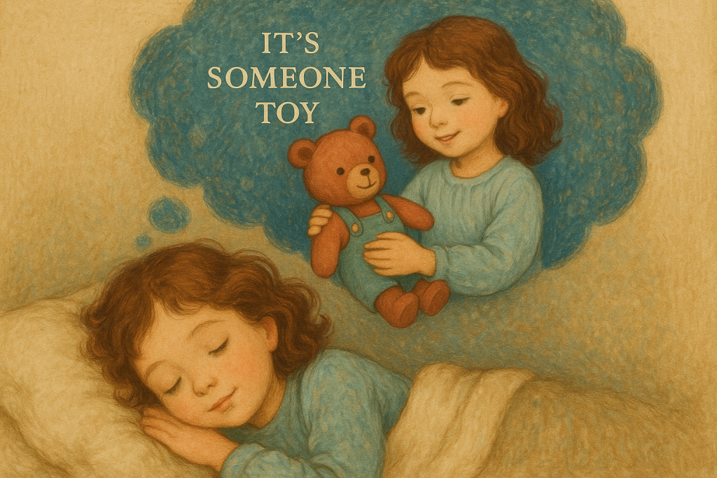 Someone Dream It’s Someone Toy