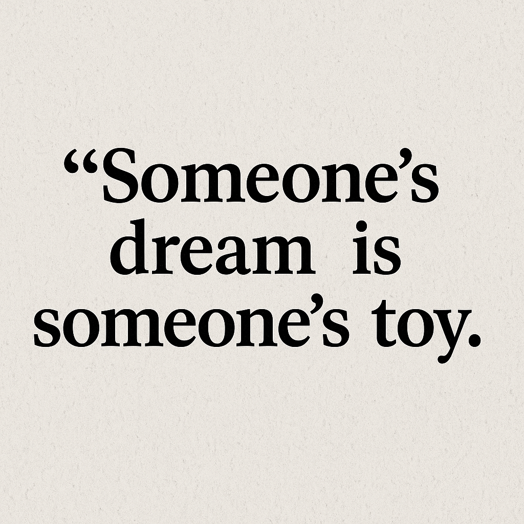 Someone Dream It’s Someone Toy
