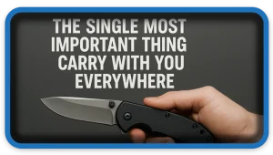 The Most Important Thing to Carry at All Times