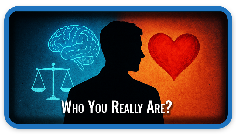 When Logic and Emotion Collide Who You Really Are