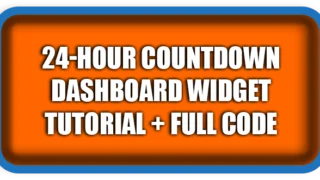 24-Hour Countdown Dashboard Widget Tutorial + Full Code