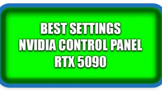 How To Make Best Settings Nvidia Control Panel RTX 5090
