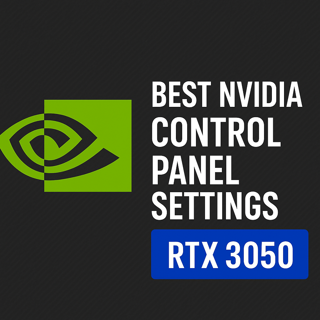 How To Make Best Settings in Nvidia Control Panel for RTX 3050