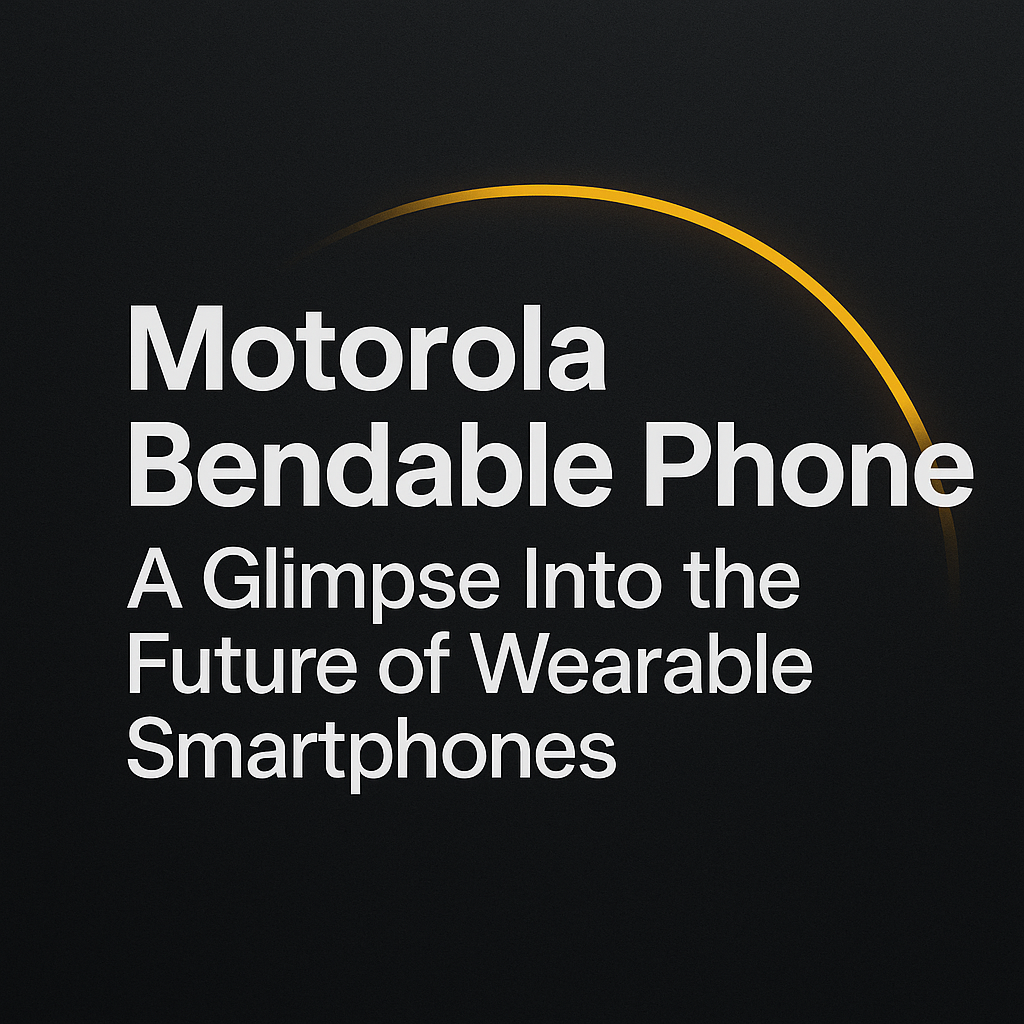 Motorola A Glimpse Into the Future of Wearable Smartphones