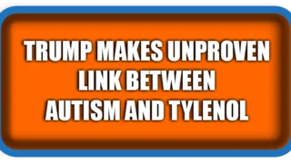Trump Makes Unproven Link Between Autism and Tylenol
