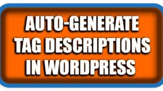 Auto-Generate Tag Descriptions in WordPress (Fast, Safe, and 100% AdSense-Friendly)