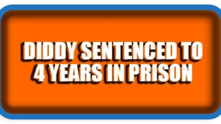 Diddy Sentenced to 4 Years in Prison