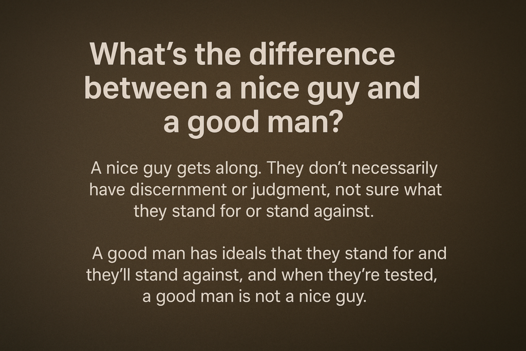 Difference Between a Nice Guy and a Good Man