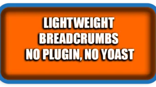 Add Lightweight Breadcrumbs No Plugin, No Yoast Step-by-Step Guide