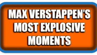 Max Verstappen’s Most Explosive Moments