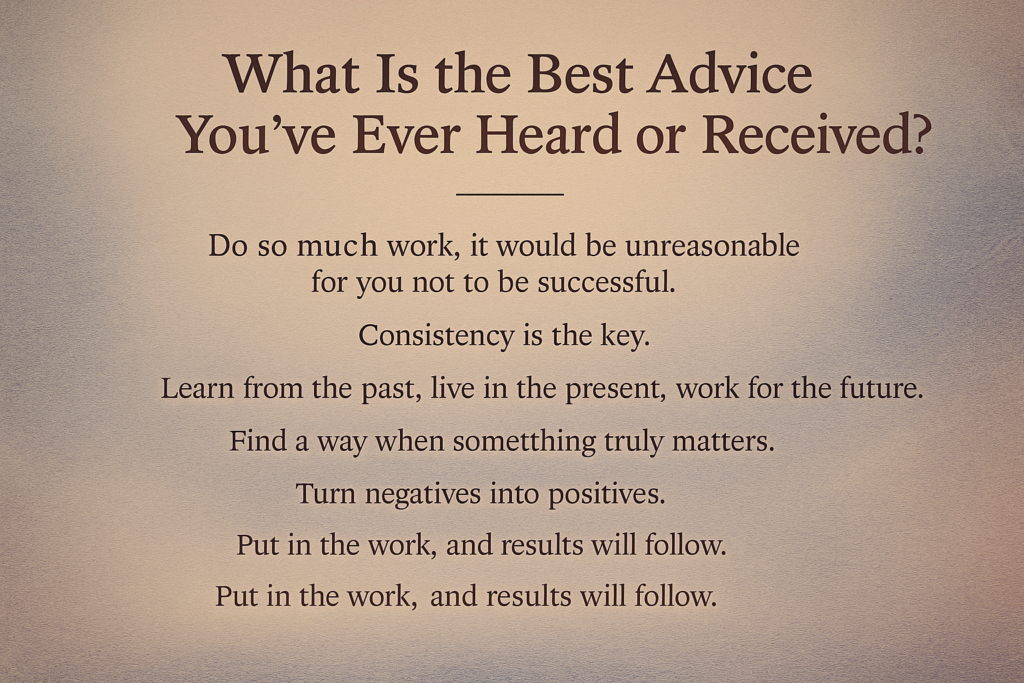 The Best Life Advice That Will Transform Your Mindset