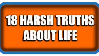 18 Harsh Truths About Life That Will Transform Your Perspective