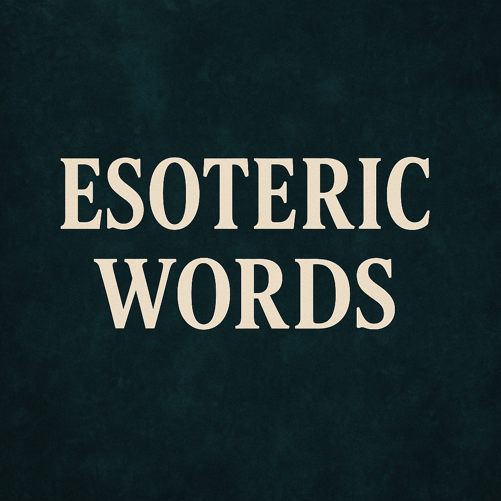 50 Esoteric English Words and Their Powerful Meanings