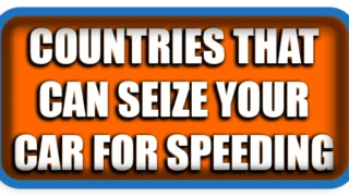 Countries That Can Confiscate Your Car for Speeding (Complete 2025 Guide)