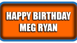 Happy Birthday Meg Ryan