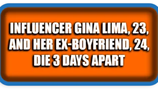 Influencer Gina Lima, 23, and Her Ex-Boyfriend, 24, Die 3 Days Apart