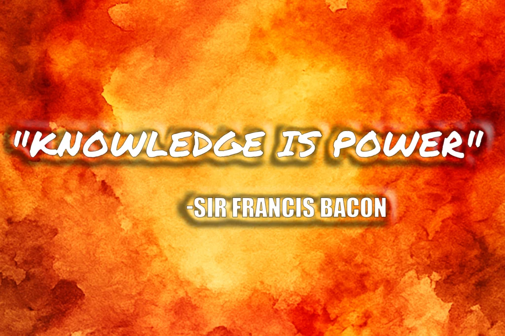 Knowledge is power