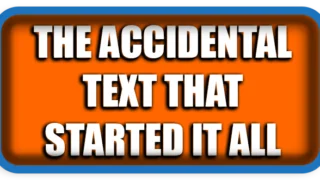 The Accidental Text That Started It All