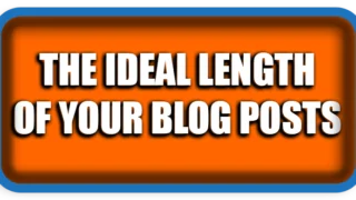 The Ideal Length of Your Blog Posts