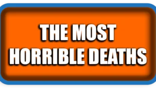 Top 10 Of The Most Horrible Deaths In All of History
