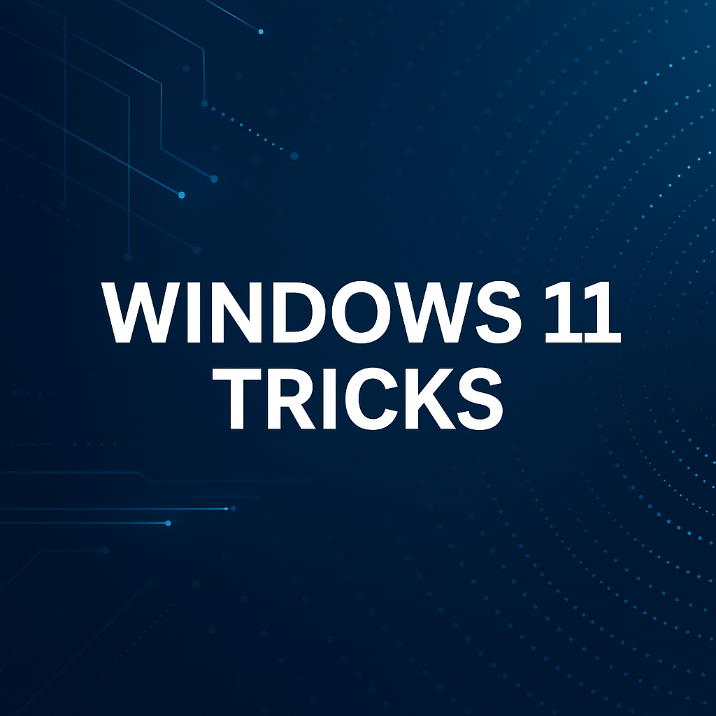 Windows 11 Tricks