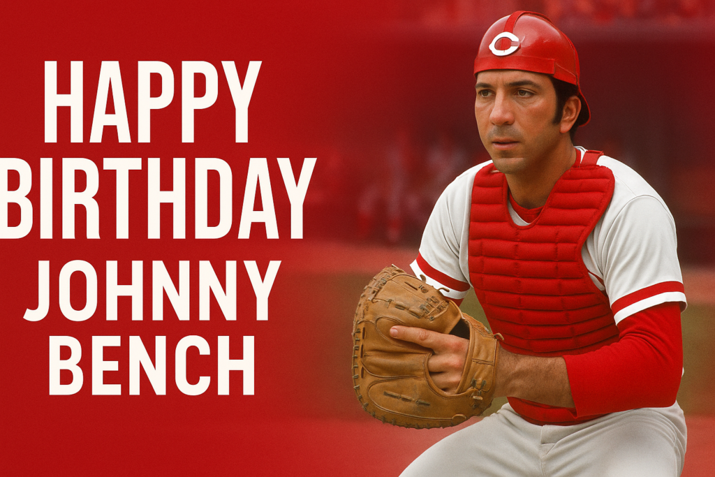 Birthday Message for Johnny Bench