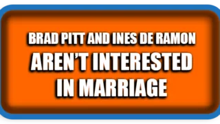 Brad Pitt and Girlfriend Ines de Ramon Aren’t Interested in Marriage