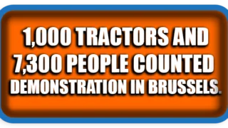 1,000 Tractors and 7,300 People Counted at Brussels Farmers’ Demonstration