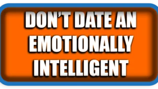 Don’t Date an Emotionally Intelligent Person If You’re Not Ready for the Truth