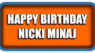 Happy Birthday Nicki Minaj