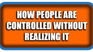 How People Are Controlled Without Realizing It