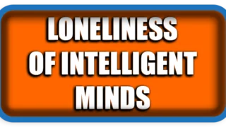 The Hidden Loneliness of Intelligent Minds