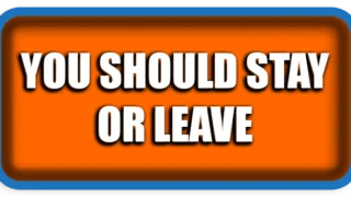 5 Key Questions to Know If You Should Stay or Leave