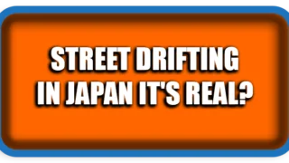 Street drifting in Japan it’s real?