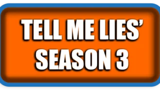 Tell Me Lies Season 3