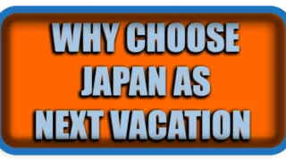 Why Choose Japan as Your Next Vacation Destination