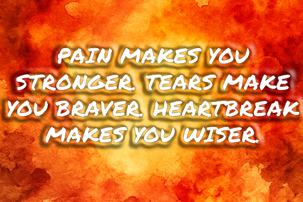 Built by Pain, Strengthened by Life