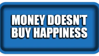 Money Doesn’t Buy Happiness: The Psychological Truth