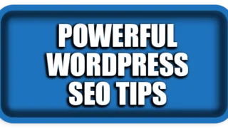 Powerful WordPress SEO Tips to Improve Your Site
