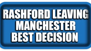 Marcus Rashford Leaving Manchester United Was the Best Decision Ever