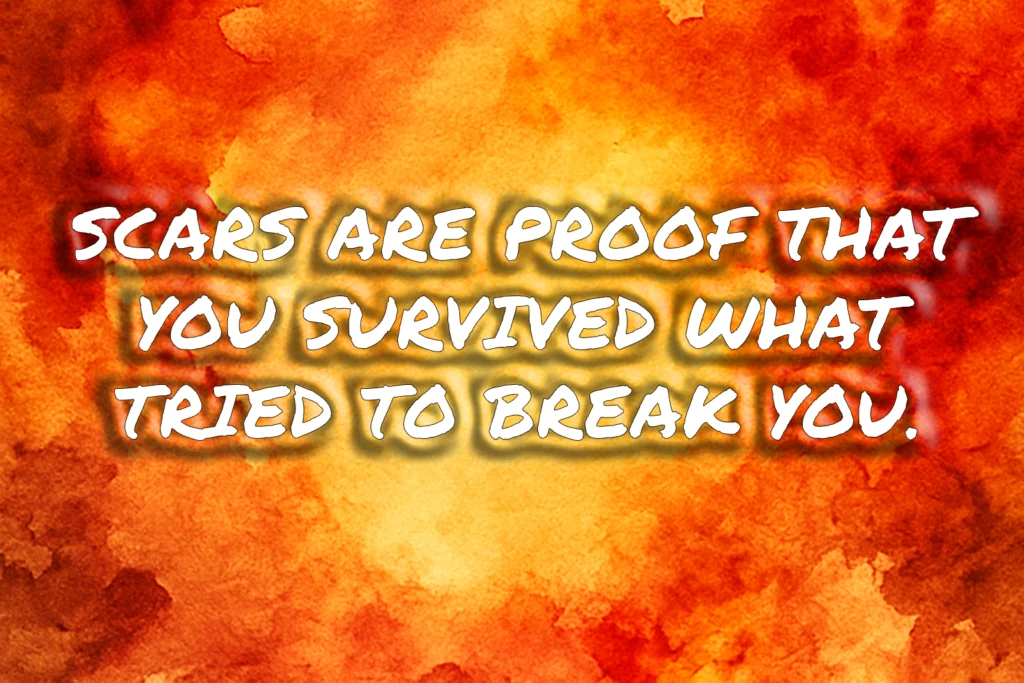 Scars Tell the Story of Survival