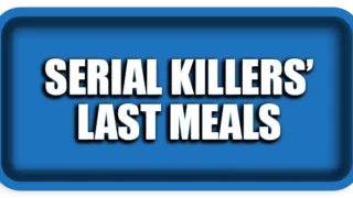 Serial Killers’ Last Meals-What They Chose Before Execution