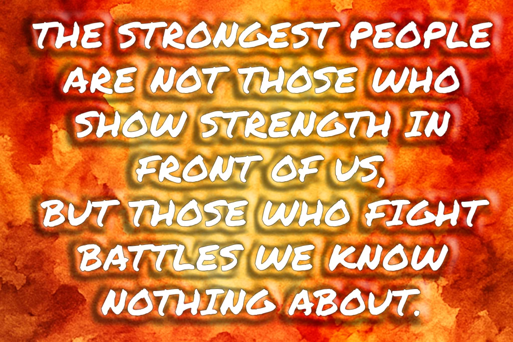 Silent Strength: The Battles You Never See