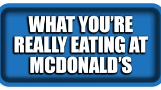 What You’re Really Eating At McDonald’s