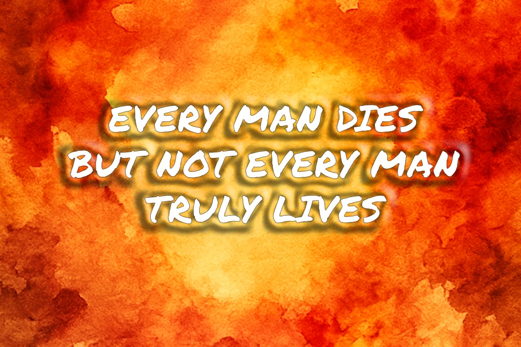 Every man dies