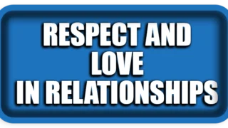 Respect and Love in Relationships