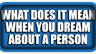 What Does It Mean When You Dream About a Person