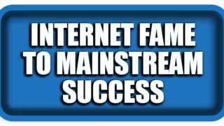 From Internet Fame to Mainstream Success